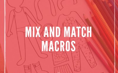 Mix and Match Macros