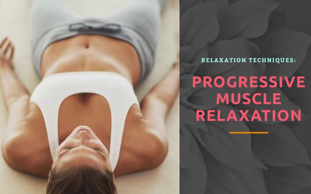 Relaxation Technique: Progressive Muscle Relaxation